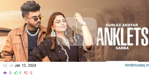 Anklets  Gurlez Akhtar | Sabba | Gurlej Akhtar New Song | Latest Punjabi Songs 2023 | New song 2024 pagalworld mp3 song download