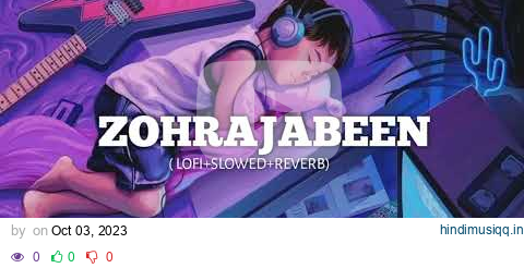 Zohrajabeen - Lofi (Slowed + Reverb) | B Praak | Lofi Mode | @lofi-mod3 pagalworld mp3 song download