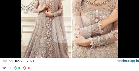 Owesome Hand work Walima Maxi for brides 2021 | latest designer dresses pagalworld mp3 song download