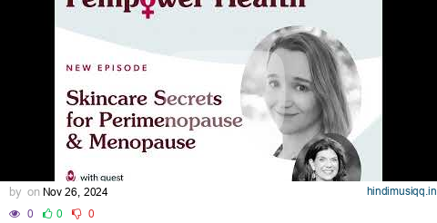 Skincare Secrets for Perimenopause & Menopause | Dr. Mandy Leonhardt pagalworld mp3 song download