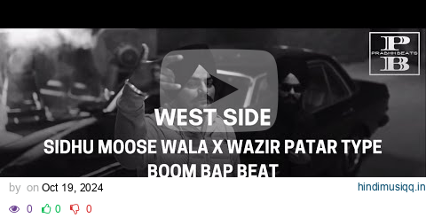 SIDHU MOOSE WALA X WAZIR PATAR HIP HOP TYPE BEAT "WEST SIDE"#sidhumoosewala #wazirpatar  #typebeat pagalworld mp3 song download