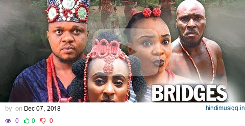 BRIDGES OF LOVE SEASON 2 - (Ken Erics New Movie) 2018 Latest Nigerian Nollywood Movie Full HD pagalworld mp3 song download